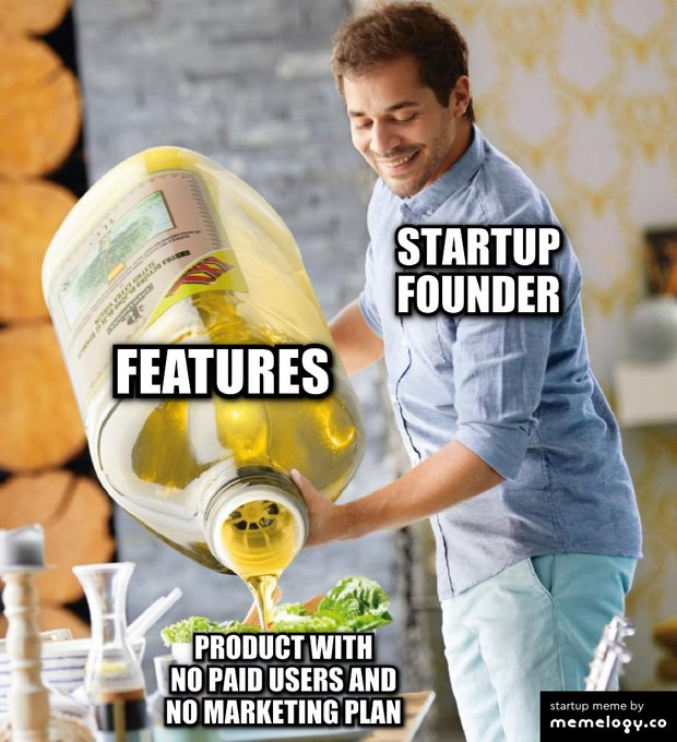 tibo_maker's tweet image. Me watching founders add 47 new features to their product that has 3 paying users 👀