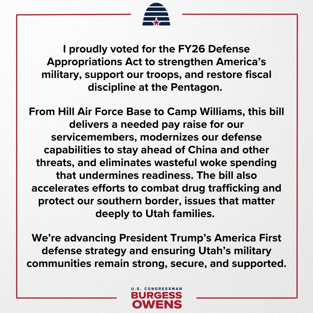 RepBurgessOwens's tweet image. Last week, @HouseGOP passed the FY26 Defense Appropriations Act to strengthen our military, support our troops, restore fiscal discipline at the Pentagon, and deliver big wins for Utah - from Hill Air Force Base to Camp Williams. 🇺🇸