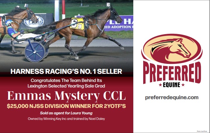Congratulations to Preferred Equine yearling sale graduate EMMAS MYSTERY CCL on winning the New Jersey Sire Stakes at the Meadowlands.

Emmas Mystery CCL was sold by Preferred Equine as agent from the 2024 Lexington Selected Yearling Sale.

🎉Congratulations to all connections!