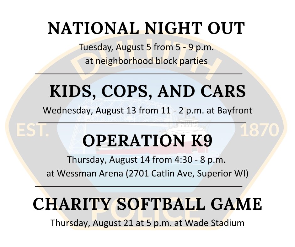 DuluthMNPolice's tweet image. We're just a few weeks away from a busy August! Make sure you mark the below events on your calendar to come interact with members of the Duluth Police Department.