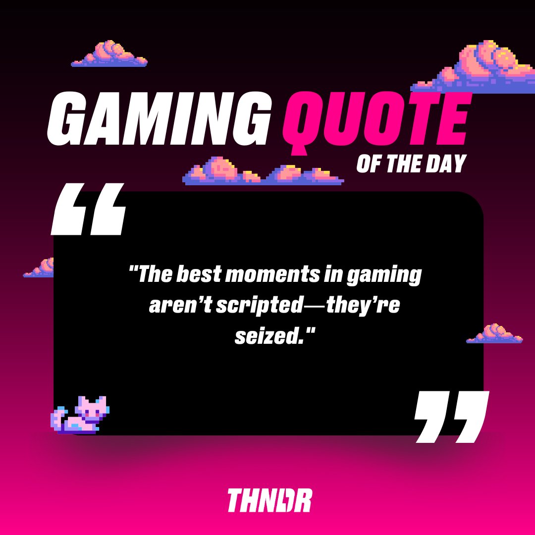 THNDRGAMES's tweet image. 🎮 Gaming Quote Of The Day🎮