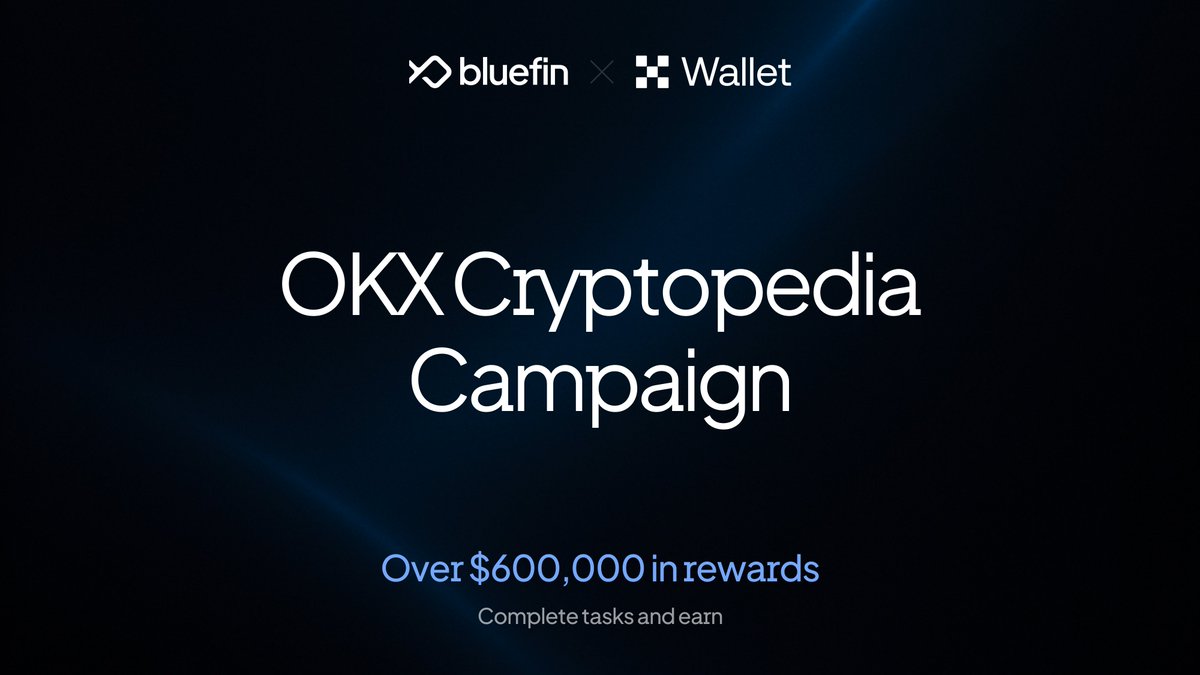 bluefinapp's tweet image. Join the OKX @wallet Cryptopedia campaign featuring Bluefin and complete tasks to earn your share of over $600,000 in rewards.
Campaign details: web3.okx.com/cryptopedia/ev…