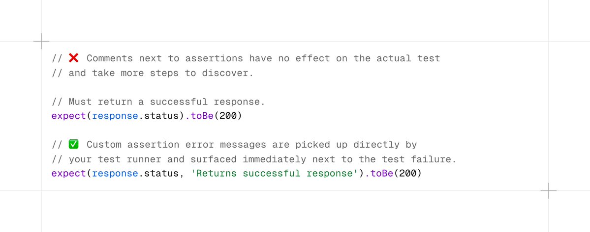 kettanaito's tweet image. TIP: Whenever I reach out to put a comment above an assertion in tests I stop and remind myself that there's a MUCH better way of bringing additional information that might help you debug that assertion.
Custom error messages!