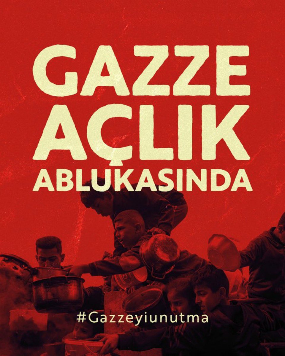 Gazze’de açlık ablukası var ! 
#Gazzeyiunutma
