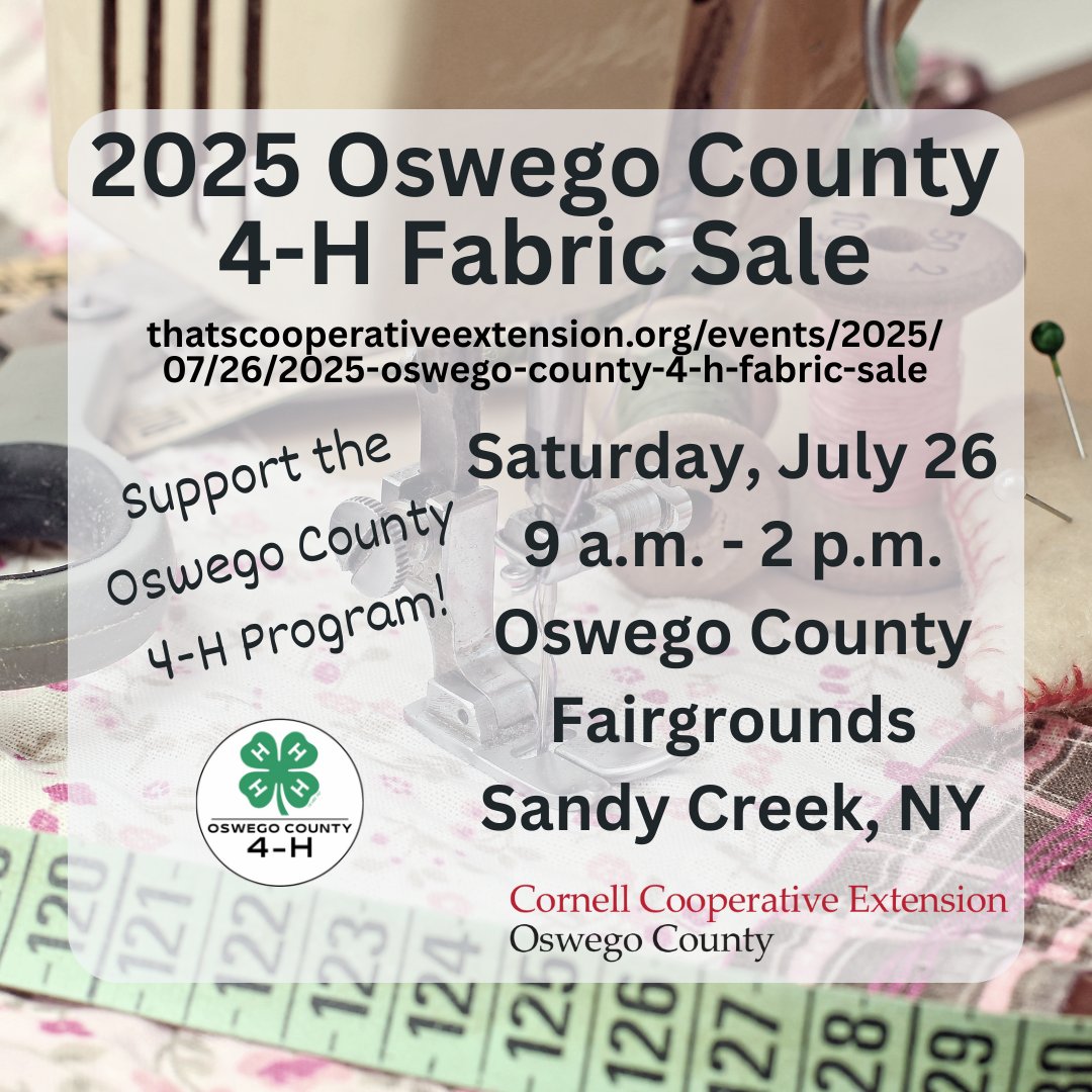 CCEOswego's tweet image. Come support Oswego County 4-H by shopping the 2025 Oswego County 4-H Fabric Sale happening tomorrow, Sat 7/26, 9 am-2 pm at the Oswego County Fairgrounds. Find tons of fabric priced at $2/yd + sewing notions, craft supplies, & more! More info at thatscooperativeextension.org/events/2025/07…
