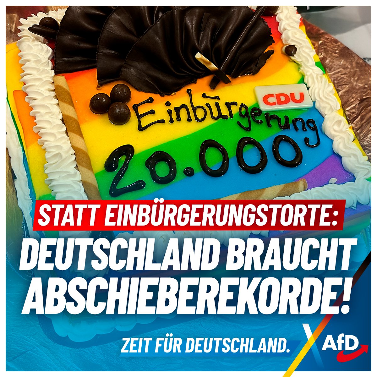 AfD's tweet image. CDU feiert Einbürgerungsrekord mit Torte: Allein in Berlin wurden im letzten Jahr 25.000 Migranten eingebürgert - in diesem Jahr sollen es mindestens 40.000 werden! Schluss damit: Deutschland braucht Abschieberekorde statt Einbürgerungstorte!