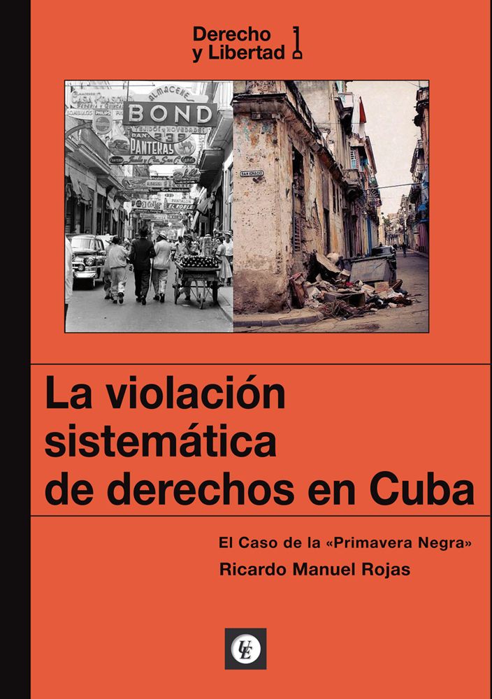 #DISPONIBLE 

LA VIOLACIÓN SISTEMÁTICA DE DERECHOS EN CUBA: el caso de la «Primavera Negra»  

Un análisis jurídico e histórico del régimen cubano y las violaciones de derechos humanos que ha perpetrado, con foco especial en la “Primavera Negra” de 2003
 
buff.ly/phYwg3m