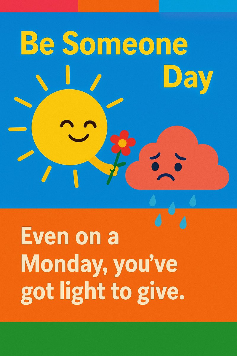 ChloeOfNow's tweet image. #NationalBeSomeoneDay today is National be someone day #MondayVibes Monday vibes