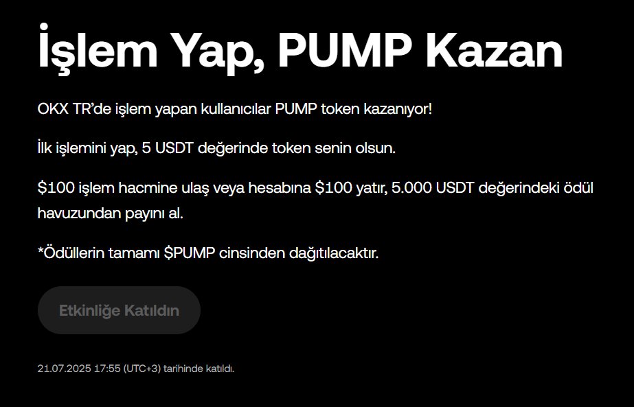 🚀OKXTR  PUMP Etkinliği!

📆18-25 Temmuz

🔹Katıl: tr.okx.com/campaigns/isle…

🎁Yeni Kullancılara Özel : 5 USDT değerinde PUMP token 

🎁Tüm Kullanıcılar:  5000 USDT değerindeki PUMP Token Ödül Havuzundan pay alın

➖Detaylar: t.me/airdroprehberi…

<a href="/OKXTurkiye/">OKX TR</a> #pump