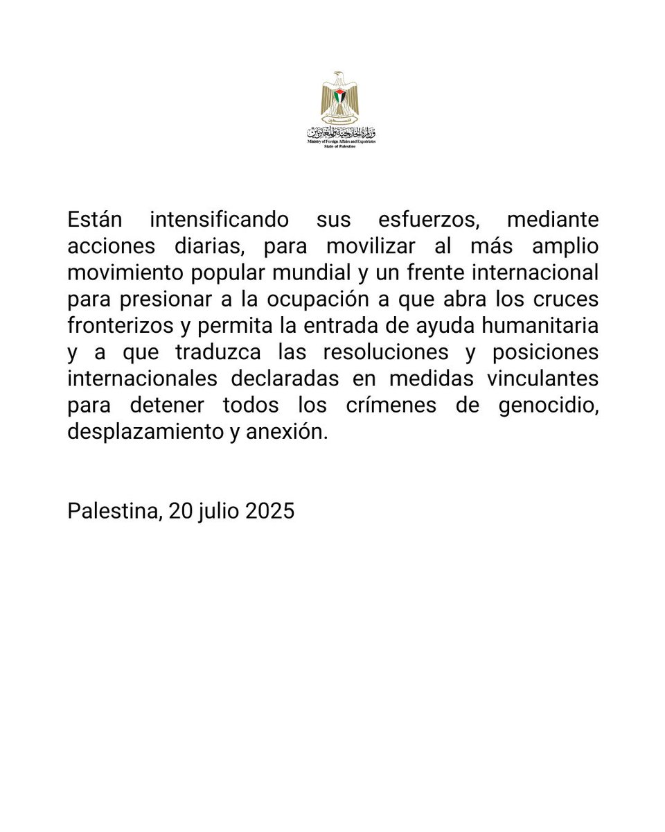 traducción no oficial
Ministerio de Asuntos Exteriores y Expatriados del Estado de Palestina

El fracaso internacional a la hora de detener el hambre y la deshidratación de los civiles es injustificable e inaceptable

El Ministerio de Asuntos Exteriores y Expatriados