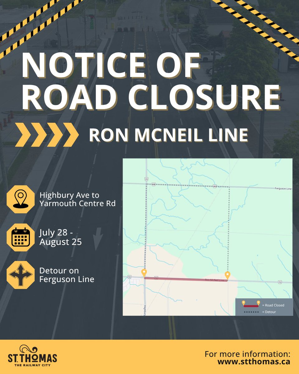 cityofstthomas's tweet image. Starting July 28, Ron McNeil Line will be closed from Highbury Ave to Yarmouth Centre Rd for approximately four weeks. Please follow the detour route via Ferguson Line and plan accordingly.
#TheRailwayCity #StThomasON #RoadClosure
