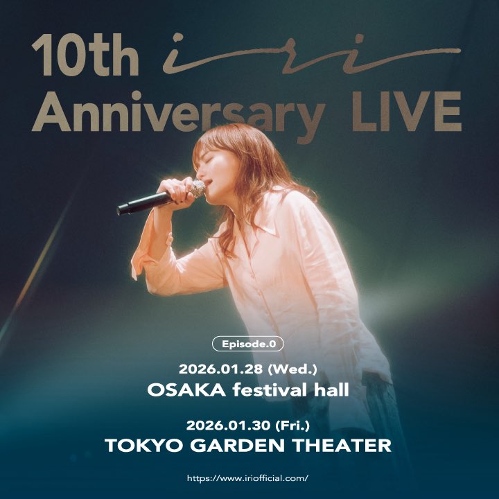 \\\\ iri デビュー10周年イヤー突入ライブ決定!! ////

来年2026年10月に
デビュー10周年を迎えるiri。

そのデビュー10周年イヤーの幕開けとなる
ライブが東京・⼤阪で開催決定！

＿＿＿＿＿＿＿＿＿＿＿＿＿＿＿＿＿＿＿＿＿

「 𝐢𝐫𝐢 𝟏𝟎𝐭𝐡 𝐀𝐧𝐧𝐢𝐯𝐞𝐫𝐬𝐚𝐫𝐲 𝐋𝐈𝐕𝐄