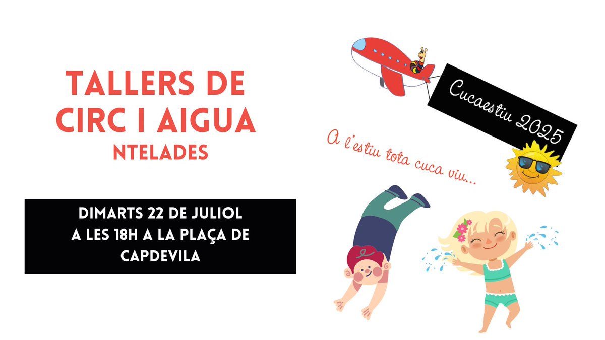 🎪💦 Tallers de Circ i Aigua amb NTELADES!
Dins del programa d’activitats de la Cucaestiu 🐛
📅 Dimarts 22 de juliol
🕕 A les 18 h
📍 Plaça de Capdevila

 Us hi esperem!