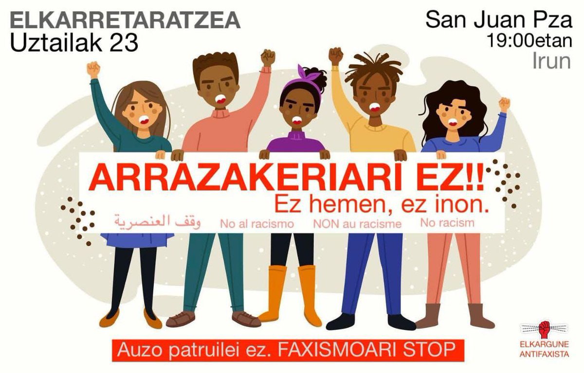 ❗ARRAZAKERIARI EZ. EZ HEMEN, EZ INON❗

📢Auzo patruilei ez. Faxismoari STOP

📆Uztailak 23 julio
⏰19:00
📍San Juan Pza (Irun)

🔗[CAST] sosracismogipuzkoa.org/no-al-racismo-… 

🔗[EUS] sosracismogipuzkoa.org/language/eu/ar…