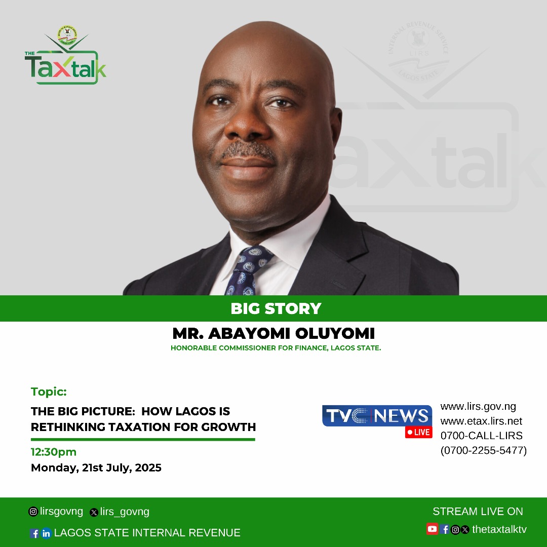 💼 The Big Picture: How Lagos is Rethinking Taxation for Growth

Mr. Abayomi Oluyomi, Honourable Commissioner for Finance, Lagos State, takes the spotlight today—breaking down Lagos' forward-thinking tax vision 💬📈<a href="/lirsgovng/">Lagos State Internal Revenue Service (LIRS)</a>

🕒 Don’t miss it — Today at 12:30 PM! <a href="/tvcnewsng/">TVC News</a>