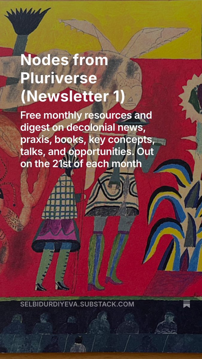 Dr Selbi Durdiyeva 🌻🍉 (@durdiyevaselbi) on Twitter photo Launching a monthly newsletter “Nodes from Pluriverse”, on news, reading recommendations (books freshly out of press), key concept highlight (this month it’s Wolfe’s “the logic of elimination”), talks, podcasts, and opportunities and open calls - all on decolonial option
👇🏾🔗 Launching a monthly newsletter “Nodes from Pluriverse”, on news, reading recommendations (books freshly out of press), key concept highlight (this month it’s Wolfe’s “the logic of elimination”), talks, podcasts, and opportunities and open calls - all on decolonial option
👇🏾🔗