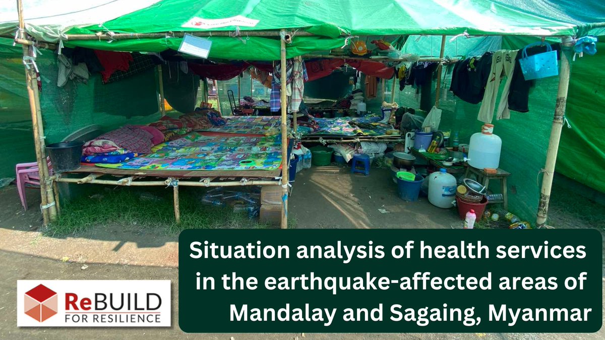 ReBUILDRPC's tweet image. Current study: Situation analysis of health services in the earthquake-affected areas of Mandalay and Sagaing, Myanmar
@BurnetInstitute Myanmar assess the health care response to the earthquakes in #Myanmar, focusing on camp settings.
👉buff.ly/zVVIl1P