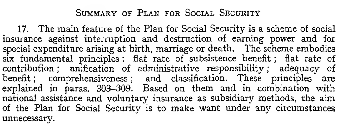 CoKeynesian's tweet image. Something everyone misses about the Beveridge Report is that it called for National Insurance to operate on a Flat-Rate Benefit and Flat-Rate Contribution basis, in order to minimize its redistributive effects. Beveridge was a Liberal rather than a social democrat after all.