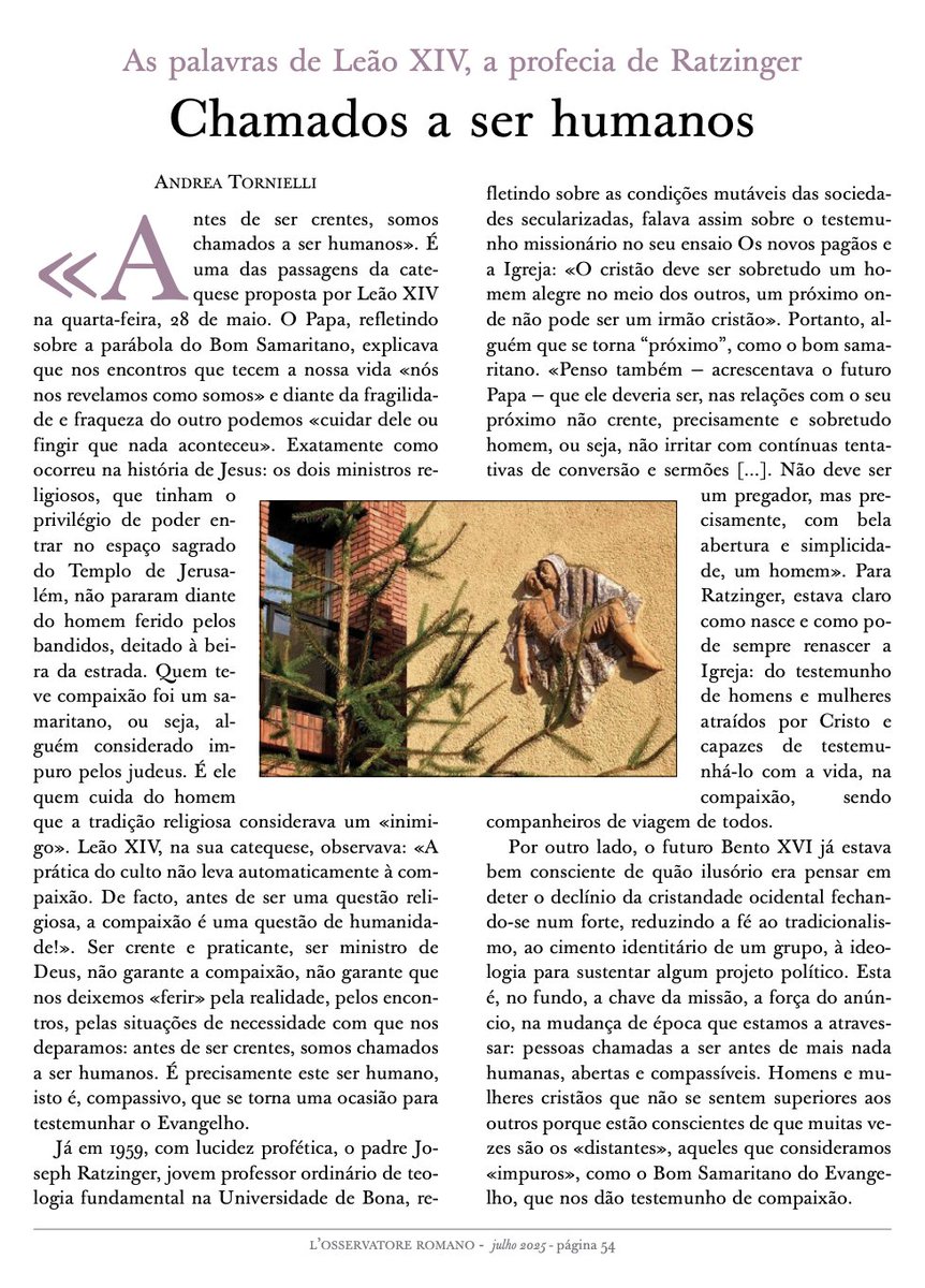 oss_romano's tweet image. 21dejulho. Edição mensal em língua portuguesa. Andrea Tornielli recorda como Leão XIV e Ratzinger estão unidos na visão segundo a qual os «distantes», como o bom Samaritano, podem dar o testemunho de compaixão que faz «renascer a Igreja».
bit.ly/2Y9Rarw