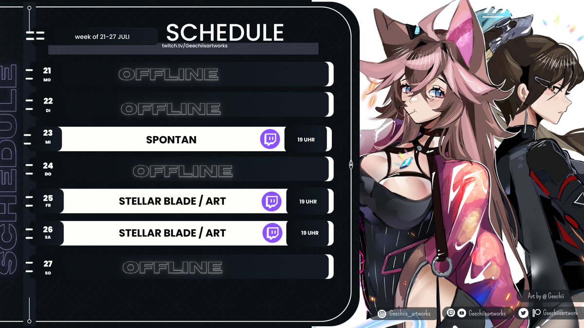 GeechiisArtwork's tweet image. SCHEDULE ⚠️ JUli 21-27.
Mittwoch ist Spontan aber FR & SA Zocken wir zum ersten mal Stellar Blade & je nach dem gibt es noch Art ! 😊
#GERVtuber