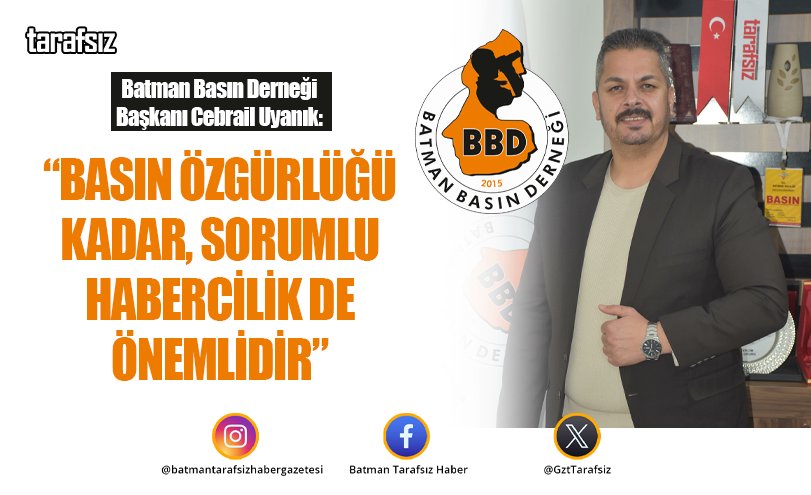 “Basın özgürlüğü kadar, sorumlu habercilik de önemlidir” 
batmantarafsiz.com/basin-ozgurlug… 
<a href="/CebrailUyanik/">Cebrail Uyanık</a>