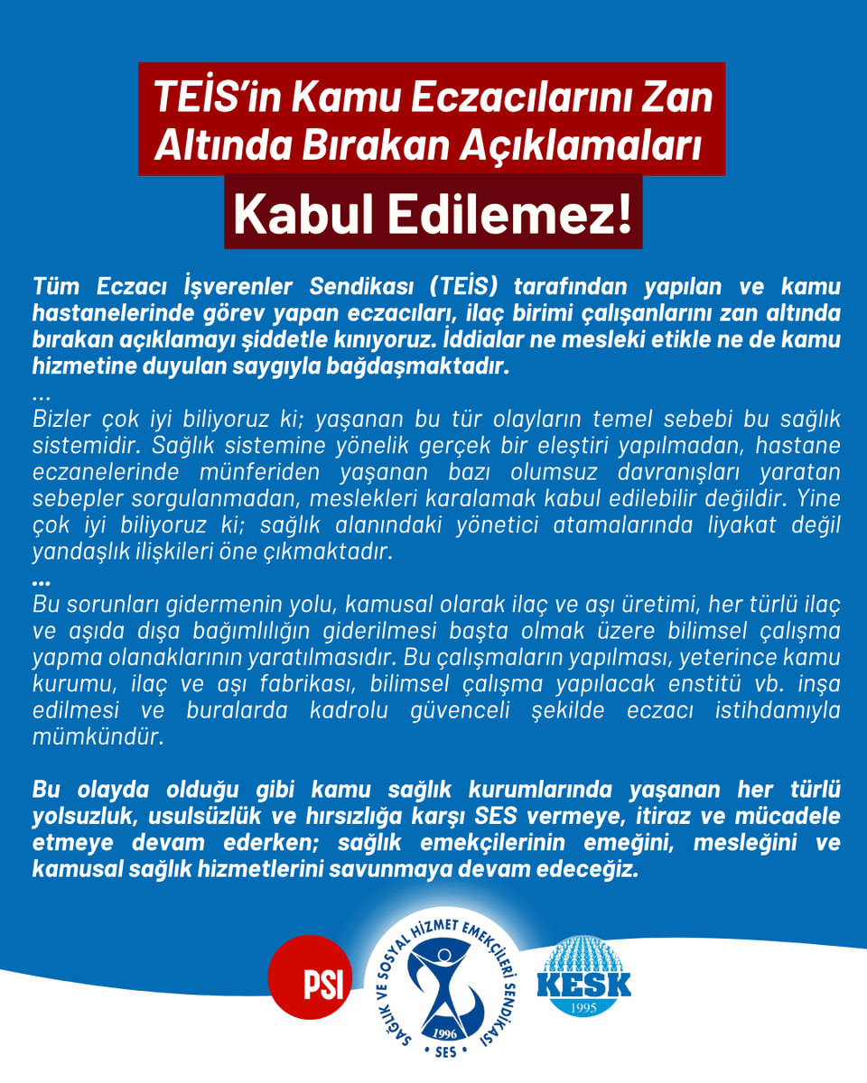 ❗️TEİS’in Kamu Eczacılarını Zan Altında Bırakan Açıklamaları Kabul Edilemez!

Tüm Eczacı İşverenler Sendikası (TEİS) tarafından yapılan ve kamu hastanelerinde görev yapan eczacıları, ilaç birimi çalışanlarını zan altında bırakan açıklamayı şiddetle kınıyoruz. İddialar ne mesleki
