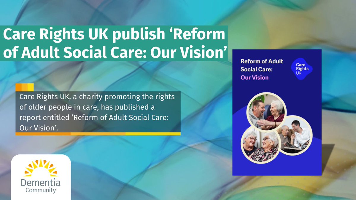 JDementiaCare's tweet image. Care Rights UK, a charity promoting the rights of older people in care, has published a report entitled ‘Reform of Adult Social Care: Our Vision’.
Read More: buff.ly/6EHjaQw
@CareRightsUK