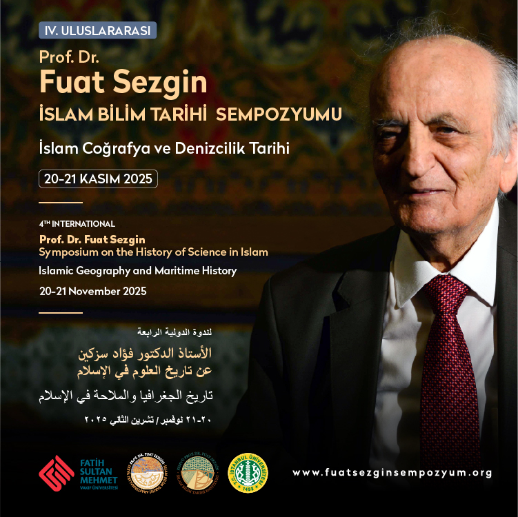 IV. ULUSLARARASI PROF. DR. FUAT SEZGİN SEMPOZYUMU – BAŞVURU İÇİN SON 10 GÜN

SIKÇA SORULAN SORULAR
1. Sempozyumun resmî dilleri nelerdir?
Sempozyumun resmî dilleri Türkçe, İngilizce ve Arapça’dır.

2. Başvurular bireysel mi, panel şeklinde mi yapılmalıdır?
Sempozyuma hem bireysel
