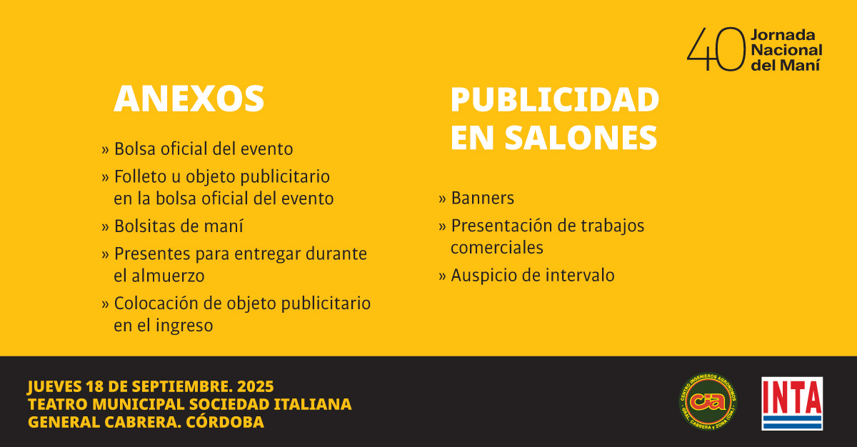 40º Jornada Nacional del Maní  🥜   
📅18 de Septiembre de 2025  
📌Teatro Municipal Sociedad Italiana. 
General Cabrera, Cba.
Ya se encuentran disponibles las formas publicitarias de participación.
Consultar costos 👉🏻 ciasecretaria@gmail.com
<a href="/CIAgralcabrera/">Centro de Ingenieros Agrónomos</a>  <a href="/IntaGralCabrera/">INTA General Cabrera</a>
