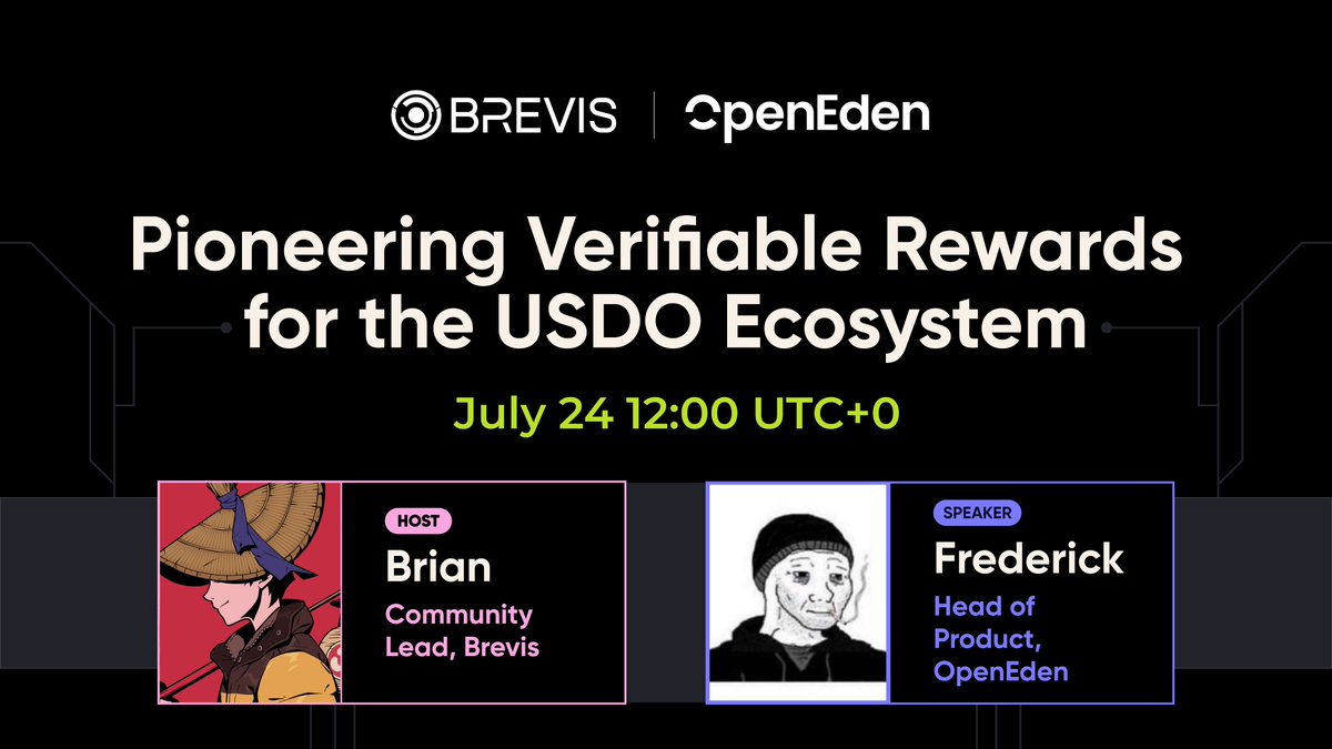 🚀 ANNOUNCING: @OpenEden_x x Brevis AMA!

⬇️ Join us for "Pioneering Verifiable Rewards for the USDO Ecosystem"

🗓️ July 24, 12PM UTC
🎙️ Host: Brian (@CrytptoDegen169) - Community Lead at Brevis, and
🎙️ Guest speaker: Frederick (<a href="/0xfriedriche/">Friedriche</a>) Head of Product <a href="/OpenEden_X/">OpenEden</a> 

You