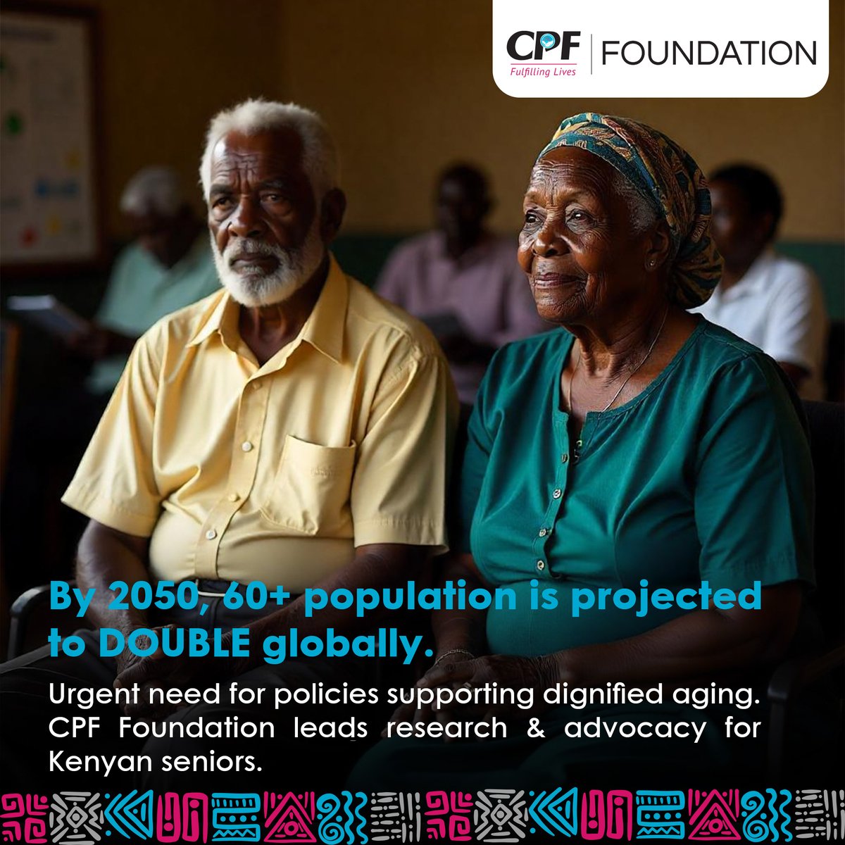 By 2050, the 60+ population is projected to DOUBLE globally. Urgent need for policies supporting dignified aging. The CPF Foundation leads research &amp; advocacy for Kenyan seniors.