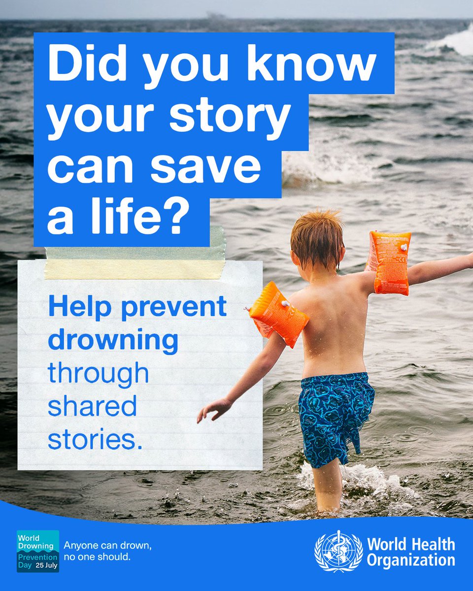 WHO's tweet image. Your story is powerful.
👍 Every time someone shares actions they took to keep themselves, or their community, safe around water, they make drowning prevention personal and possible.
👍 When you share how you personally stay safe around water, you help make drowning prevention…