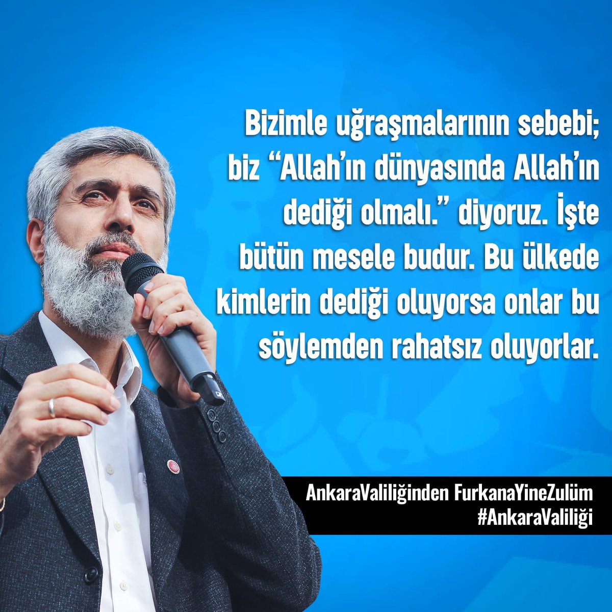 Bizimle uğraşmalarının sebebi;biz "Allah'ın dünyasında Allah'ın dediği olmalı. diyoruz. İşte bütün mesele budur. Bu ülkede kimlerin dediği oluyorsa onlar bu söylemden rahatsız oluyorlar. 

AnkaraValiliğinden FurkanaYineZulüm
#AnkaraValiliği