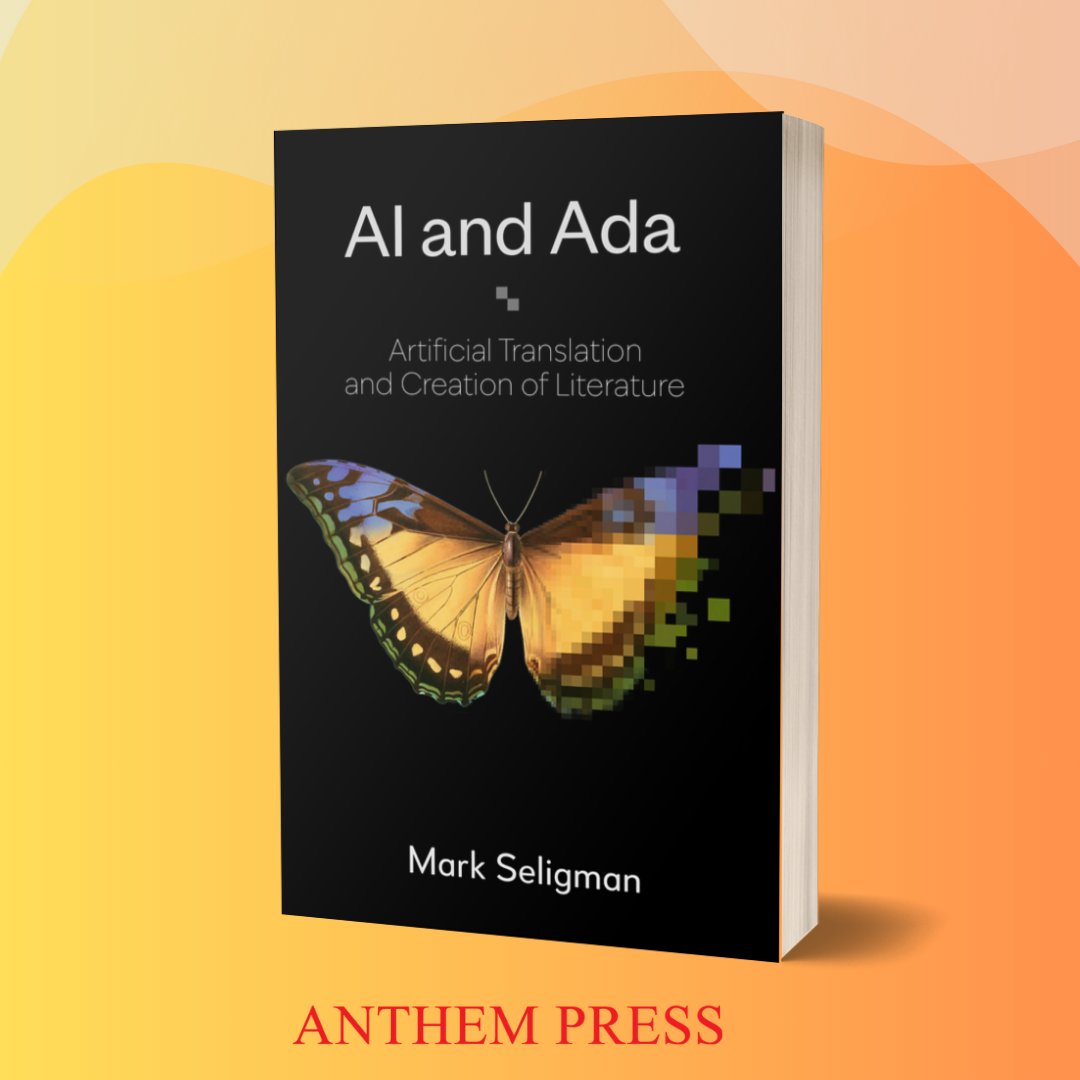 AnthemPress's tweet image. Coming Soon! This volume first explores the potential of machine translation of literature; goes on to explore possibilities for artificial literary creation; and finishes by assessing recent spectacular progress in generative AI.➡️tinyurl.com/57d8nkn9 #MarkSeligman #preorder