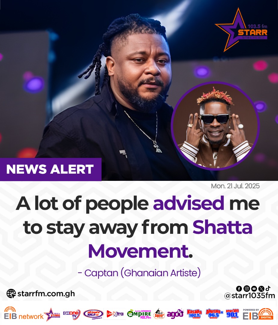 People advised me to stay away from Shatta Movement... - Captan (Ghanaian Artiste)

#GHOneNews #EIBNetwork
#GHOneTV #NewsAlert
#StarrFM <a href="/starr1035fm/">Starr 103.5 FM</a>