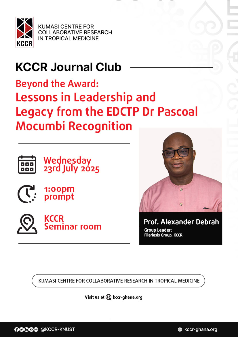 KCCR Journal Club excited to host an insightful session featuring Prof. Alexander Debrah, a leading voice in global health and neglected tropical disease research, who was recently recognized with the prestigious Dr. Pascoal Mocumbi Prize, presented at the EDCTP Forum 2025.