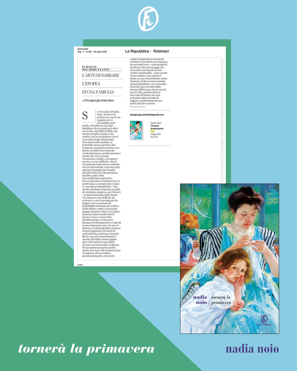 FaziEditore's tweet image. «Se l'esordio di Nadia Noio, «Tornerà la primavera», non è un capolavoro ci assomiglia però molto. Si tratta di una saga familiare che si snoda per oltre un secolo, dal 1860 al 1990, ma niente proprio niente a che vedere con le moltissime che si sono lette negli ultimi anni.
Un…