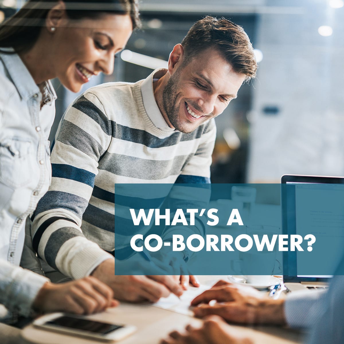 Co-borrower: Any additional borrower(s) whose name(s) appear on loan documents and whose income and credit history are used to help qualify for the loan. All co-borrowers are equally responsible to repay the loan.