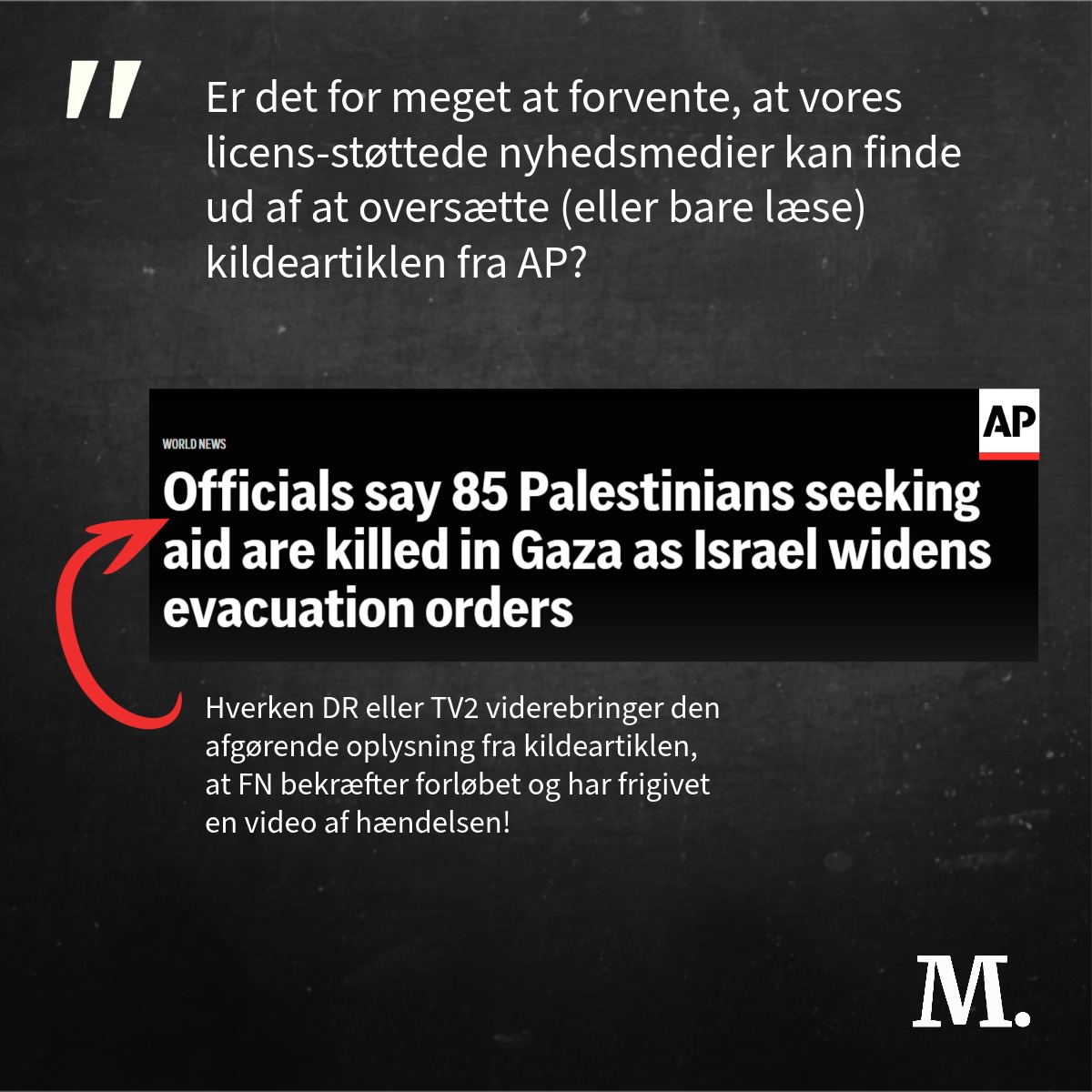 mediekritisk_n's tweet image. De licens-finansierede nyhedsmedier DR og TV2 publicerer yderst mangelfulde artikler om IDFs skuddrab på 92 sultende palæstinensere på udkig efter nødhjælp.
Centrale oplysninger fra den bagvedliggende kildeartikel udelades. DR vil hverken nævne, at Israel stod bag. Ingen af dem…