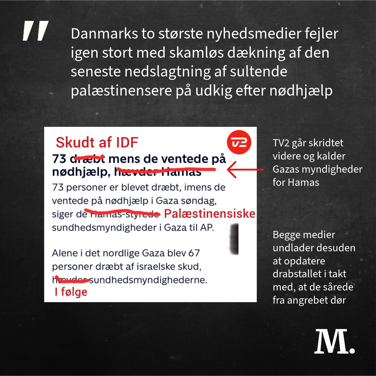 mediekritisk_n's tweet image. De licens-finansierede nyhedsmedier DR og TV2 publicerer yderst mangelfulde artikler om IDFs skuddrab på 92 sultende palæstinensere på udkig efter nødhjælp.
Centrale oplysninger fra den bagvedliggende kildeartikel udelades. DR vil hverken nævne, at Israel stod bag. Ingen af dem…