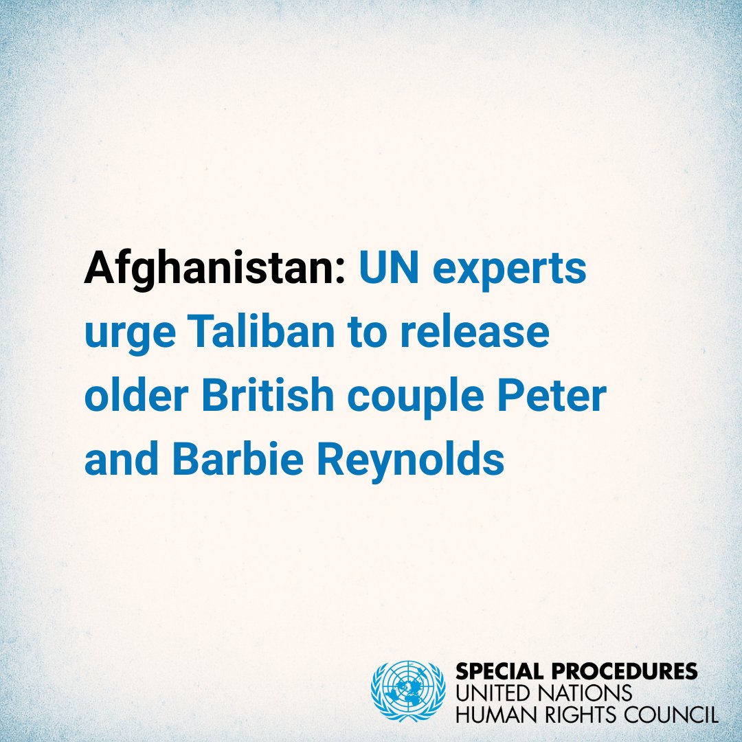 UN_SPExperts's tweet image. Afghanistan: UN experts urge #Taliban to release older British couple Peter & Barbie Reynolds, arbitrarily detained without charges since February & held in underground cells, as their health deteriorates.
ohchr.org/en/press-relea…