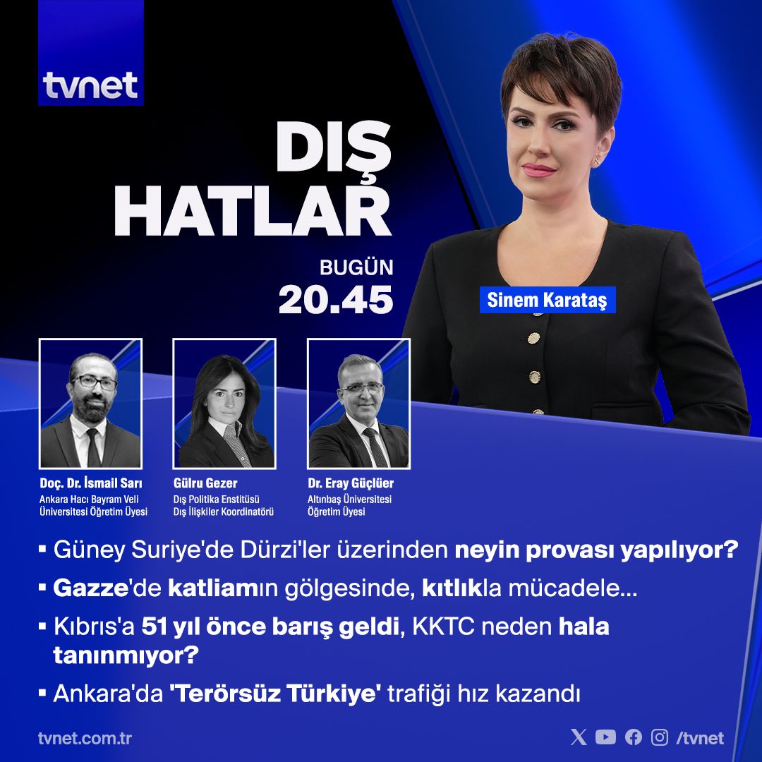 TVNET (@tvnet) on Twitter photo ▪ Güney Suriye’de Dürziler üzerinden neyin provası yapılıyor?
▪ Ankara’da ‘Terörsüz Türkiye’ trafiği hız kazandı
👉Sinem Karataş soruyor;
<a href="/drismailsari/">İsmail Sarı</a>, <a href="/g_gulru/">Gulru Gezer</a> ve <a href="/DrErayGUCLUER/">Dr.D.Eray Güçlüer</a>
cevaplıyor.
#DışHatlar bu akşam 20.45'te #TVNET'te. ▪ Güney Suriye’de Dürziler üzerinden neyin provası yapılıyor?
▪ Ankara’da ‘Terörsüz Türkiye’ trafiği hız kazandı
👉Sinem Karataş soruyor;
<a href="/drismailsari/">İsmail Sarı</a>, <a href="/g_gulru/">Gulru Gezer</a> ve <a href="/DrErayGUCLUER/">Dr.D.Eray Güçlüer</a>
cevaplıyor.
#DışHatlar bu akşam 20.45'te #TVNET'te.
