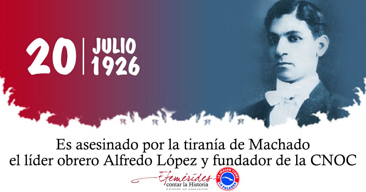 Dentro de un año conmemoraremos el centenario del asesinato por la dictadura machadista de Alfredo López, el principal dirigente obrero de su época. El 22 Congreso de la CTC también será un homenaje a su legado. #CubaViveEnSuHistoria