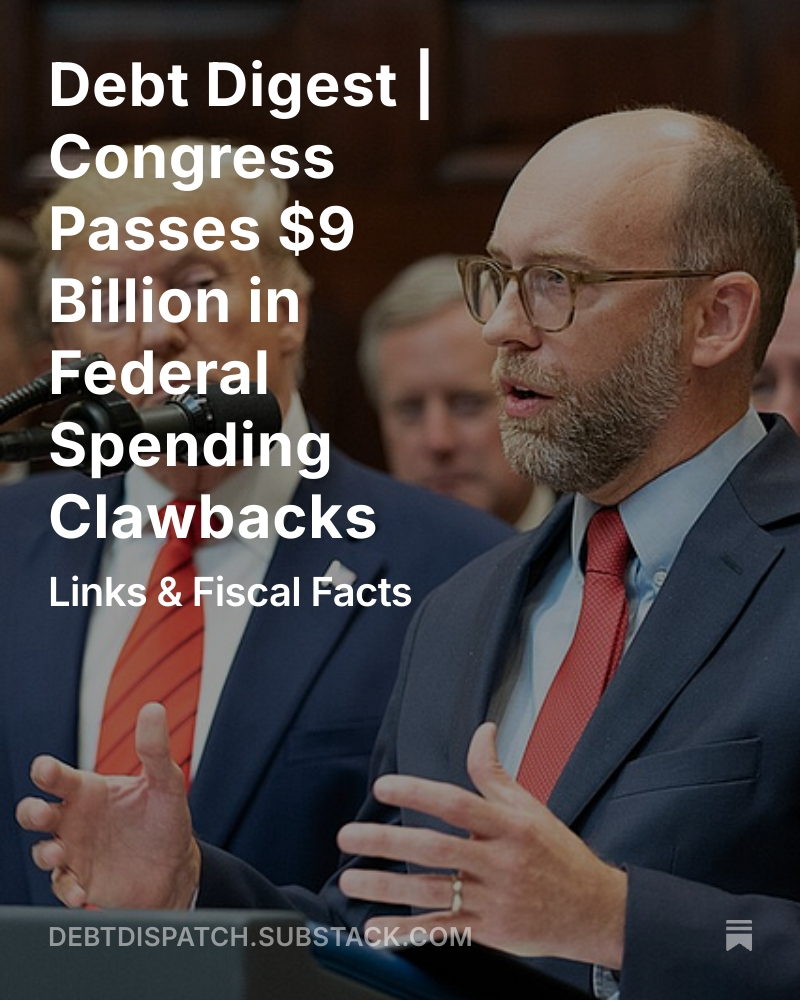 🧵 This week’s Debt Digest:
• Congress passes a $9 billion rescissions package
• More senior tax breaks = more political handouts
• Why the Fed needs a rules-based approach
• The CIA’s VC firm
• More subsidies won’t solve America’s housing affordability problem
👇
