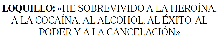 "La cancelación":

-Campañas publicitarias para Banco Sabadell, Mahou, la Unión Europea, Mitsubishi, Foster Hollywood...

-Entrevistas en La Sexta,  RTVE, El Mundo, El País...

-Una columna en El Mundo

-Apoyo preferencial de la prensa musical española en cada lanzamiento