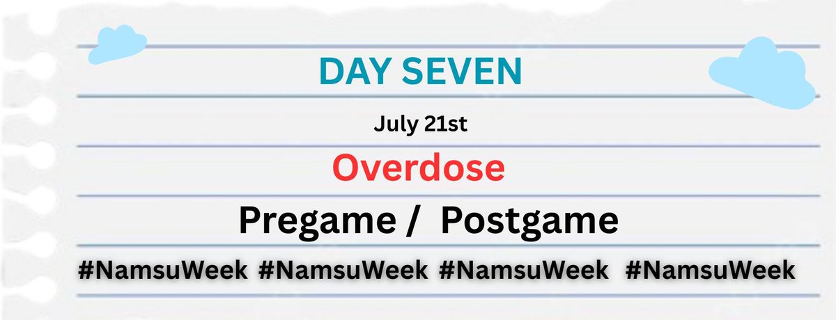 namsuweek's tweet photo. #NamsuWeek Day Seven (Final day before the free day) 

Overdose 
Pregame / Postgame https://t.co/ZZZnqyF99X