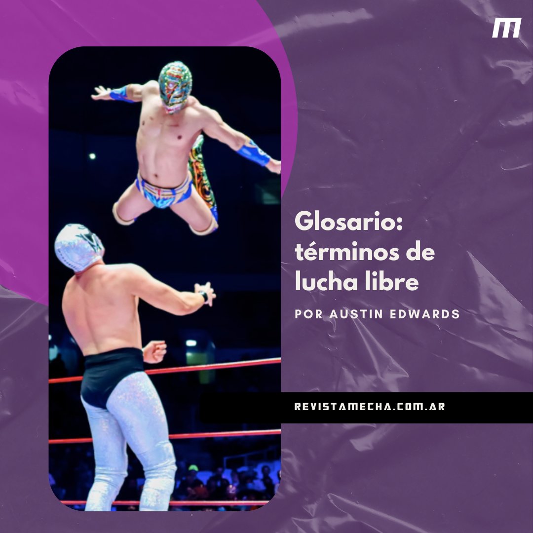 RevistaMecha's tweet image. La lucha libre tiene un montón de palabras que pueden resultar entre ajenas y extrañas para quienes no están metidos de lleno en el mundillo. Por eso acá les traemos un glosario con los términos más utilizados dentro del wrestling. revistamecha.com.ar/glosario-termi…