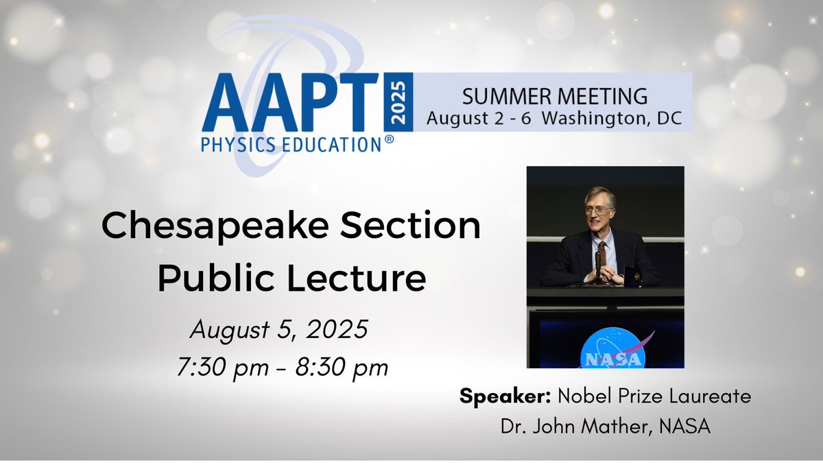 AAPTHQ's tweet image. #AAPTSM25: Don't miss this free public lecture by Nobel prize laureate Dr. John Mather from NASA. Add this event to your summer meeting registration. Learn more: ow.ly/8T7a50VIV5t #AAPTMeeting #AAPTConference #ITeachPhysics
