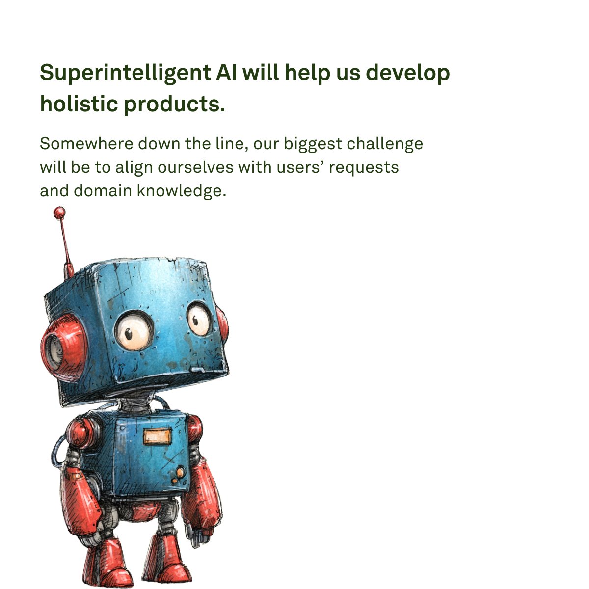 thenielspace's tweet image. “Superintelligent AI will help us develop holistic products."
The superintelligent AI, or any current AI, for that matter, is as good as the questions you ask it or the task/prompt you give it. You will be more productive and result-oriented if you know what you want. That…