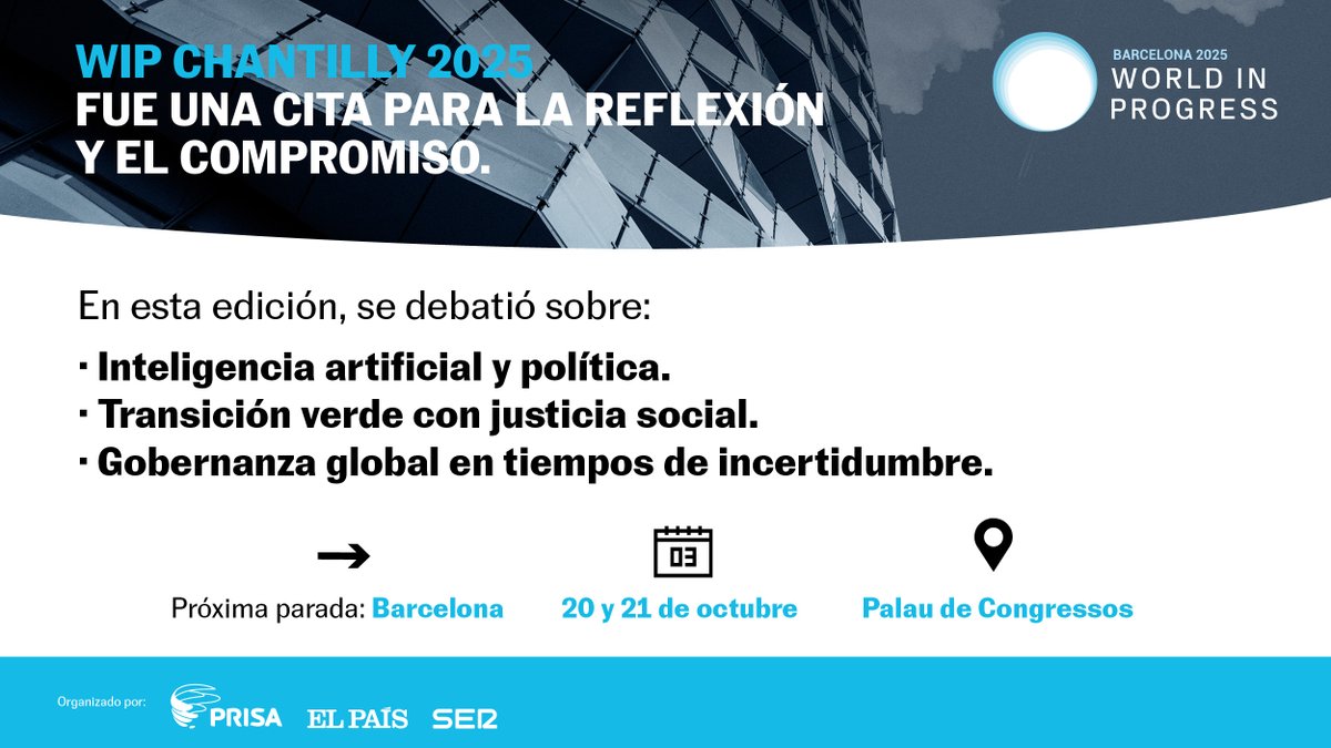 En WIP Chantilly 2025 se debatió sobre:

🤖 IA y política
🌱 Transición verde y justicia social
🌐 Gobernanza en tiempos de incertidumbre

🔜 Próxima parada: Barcelona
🗓 20–21 de octubre
📍 Palau de Congressos de Catalunya

#WIPChantilly #WIP2025 #Barcelona #WorldInProgress